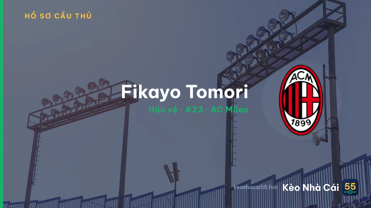 Fikayo Tomori — AC Milan