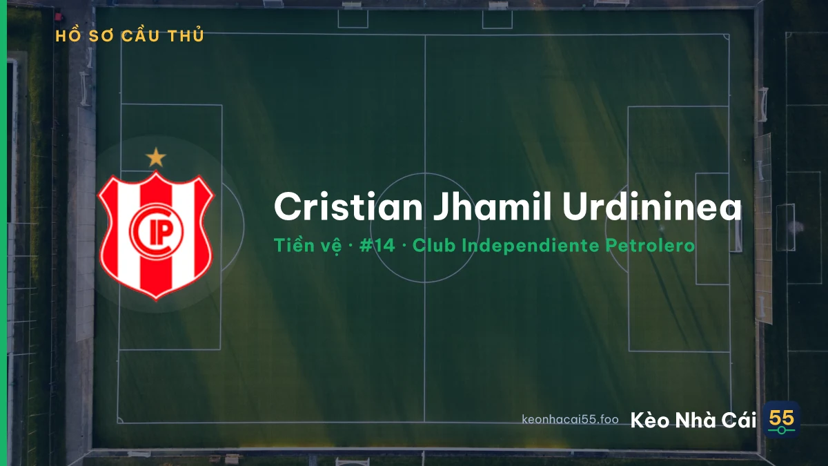 Cristian Jhamil Urdininea — Club Independiente Petrolero