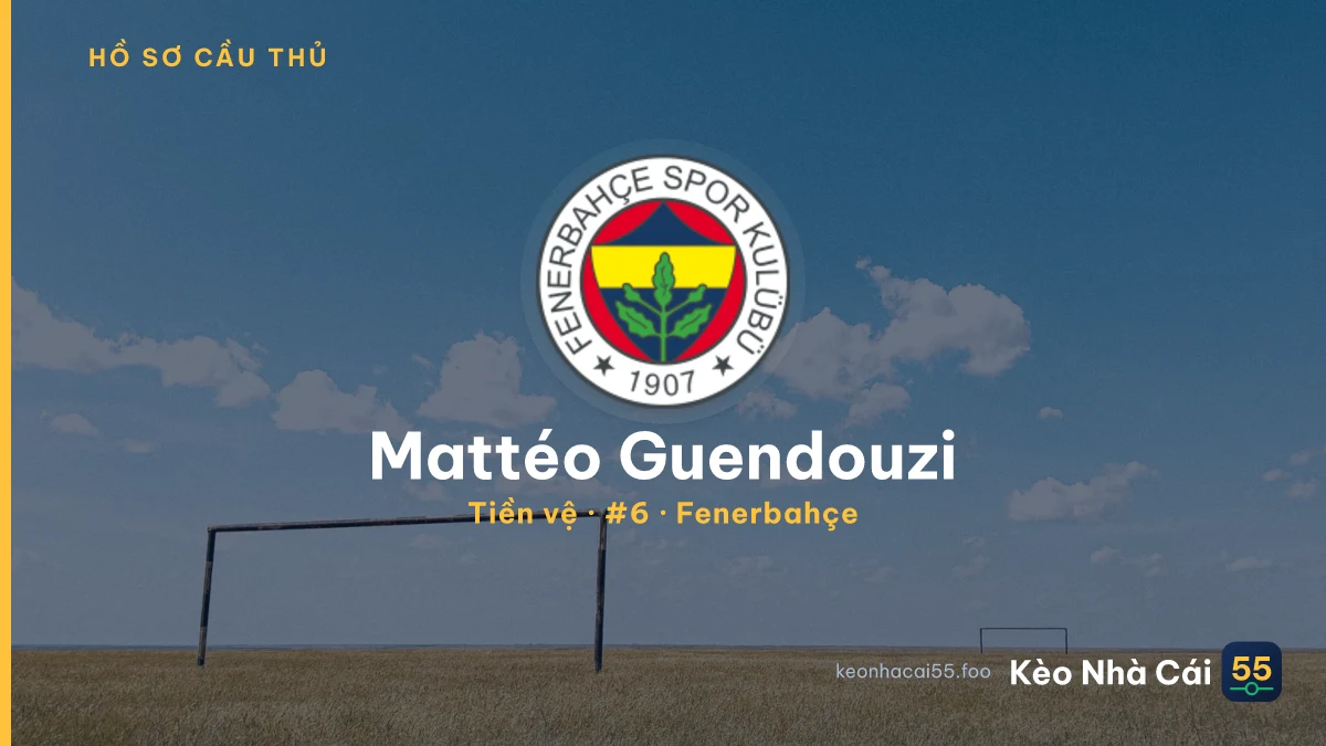 Mattéo Guendouzi — Fenerbahçe