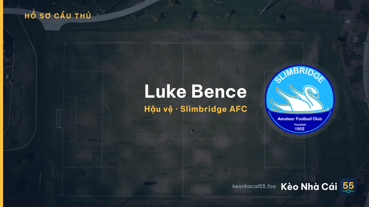 Luke Bence — Slimbridge AFC