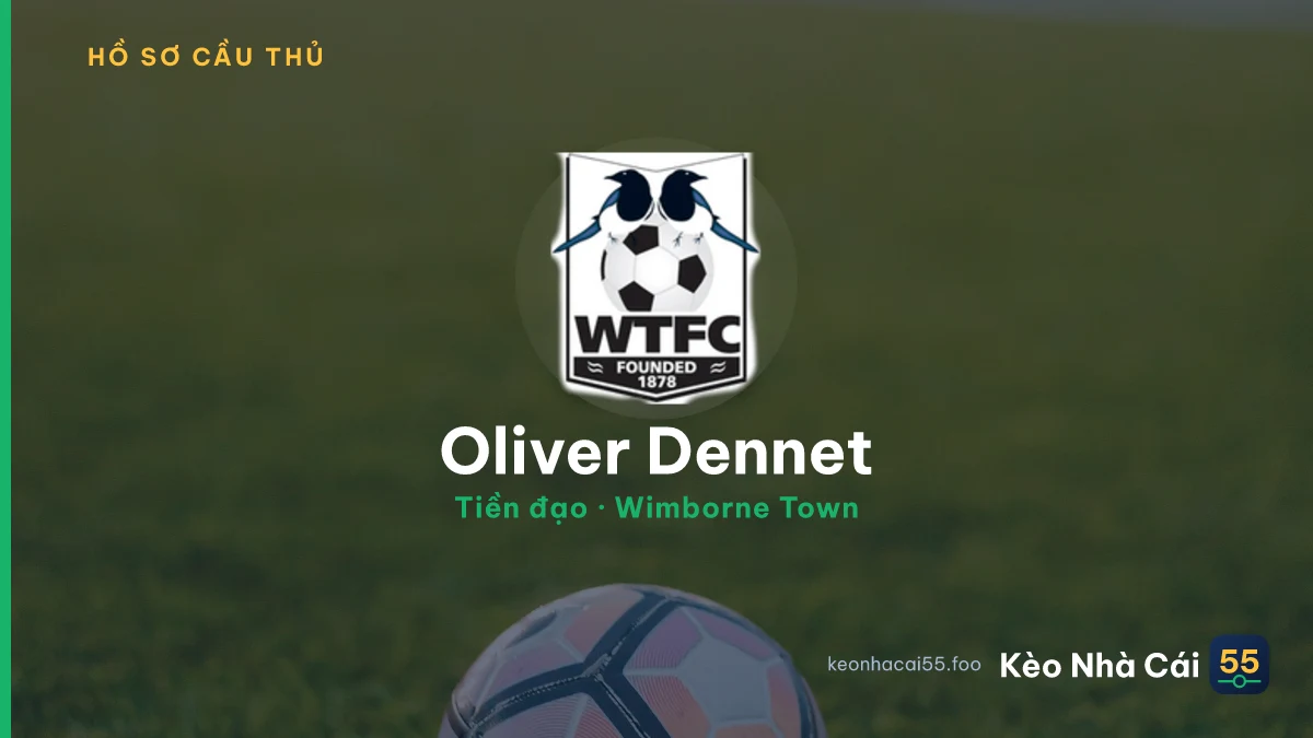 Oliver Dennet — Wimborne Town
