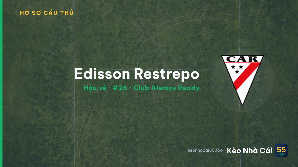 Edisson Restrepo — Club Always Ready