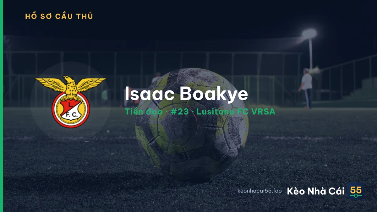 Isaac Boakye — Lusitano FC VRSA