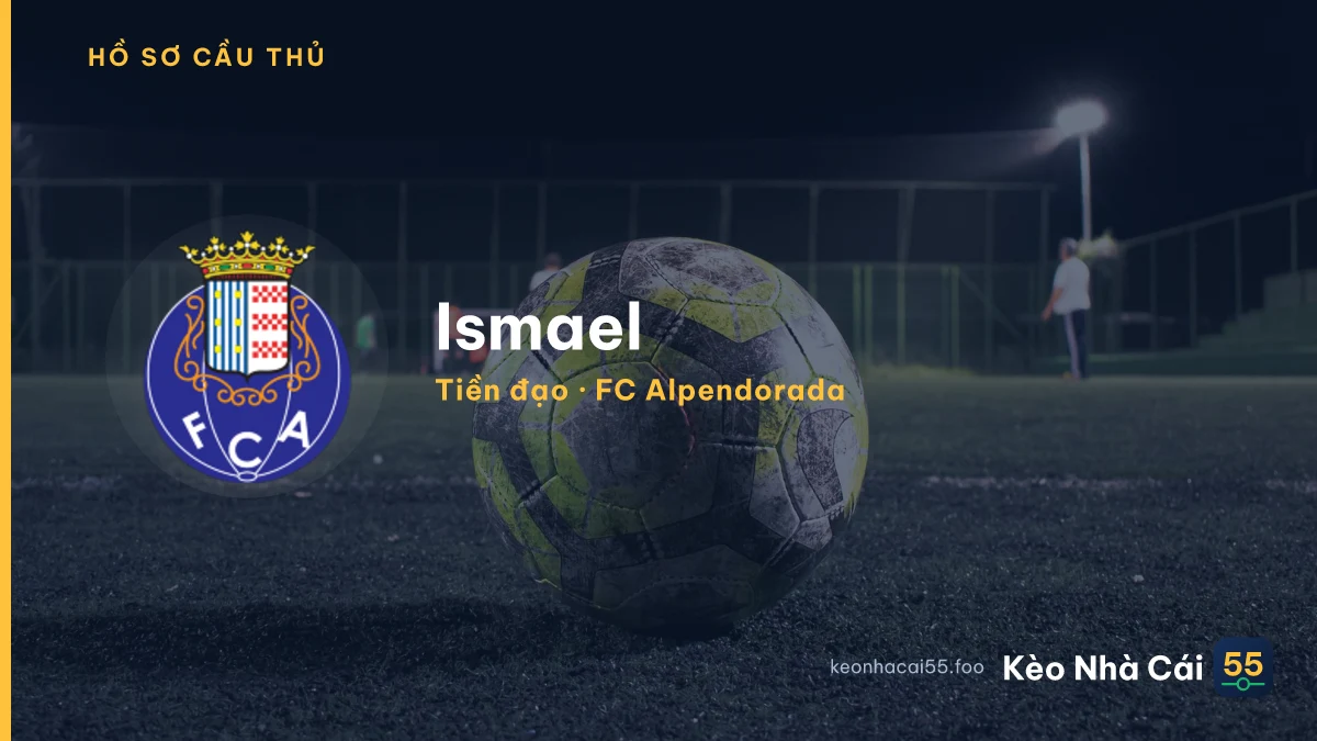 Ismael — FC Alpendorada