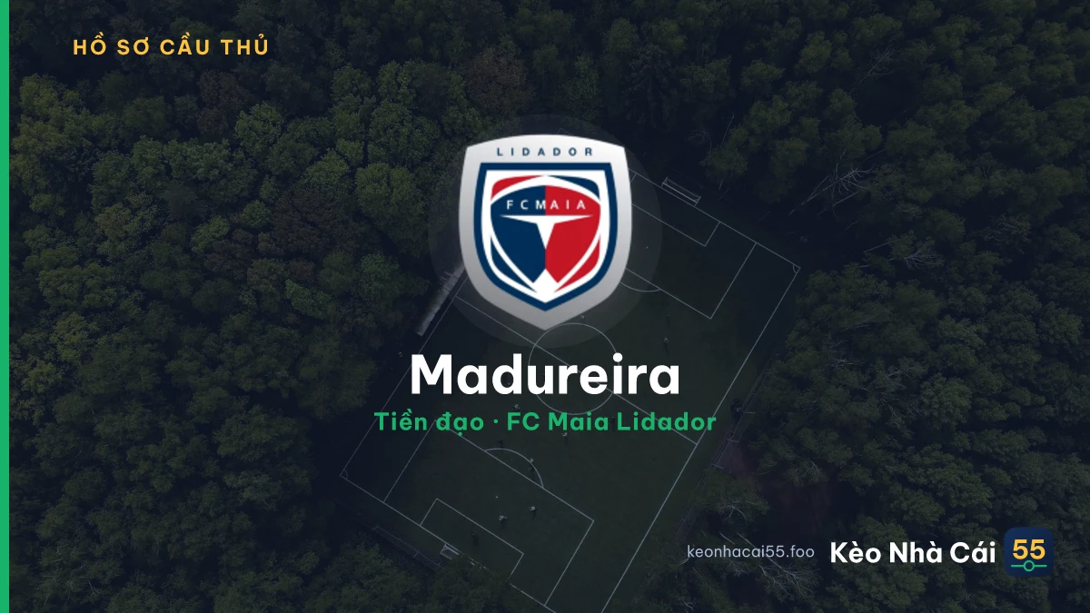 Madureira — FC Maia Lidador
