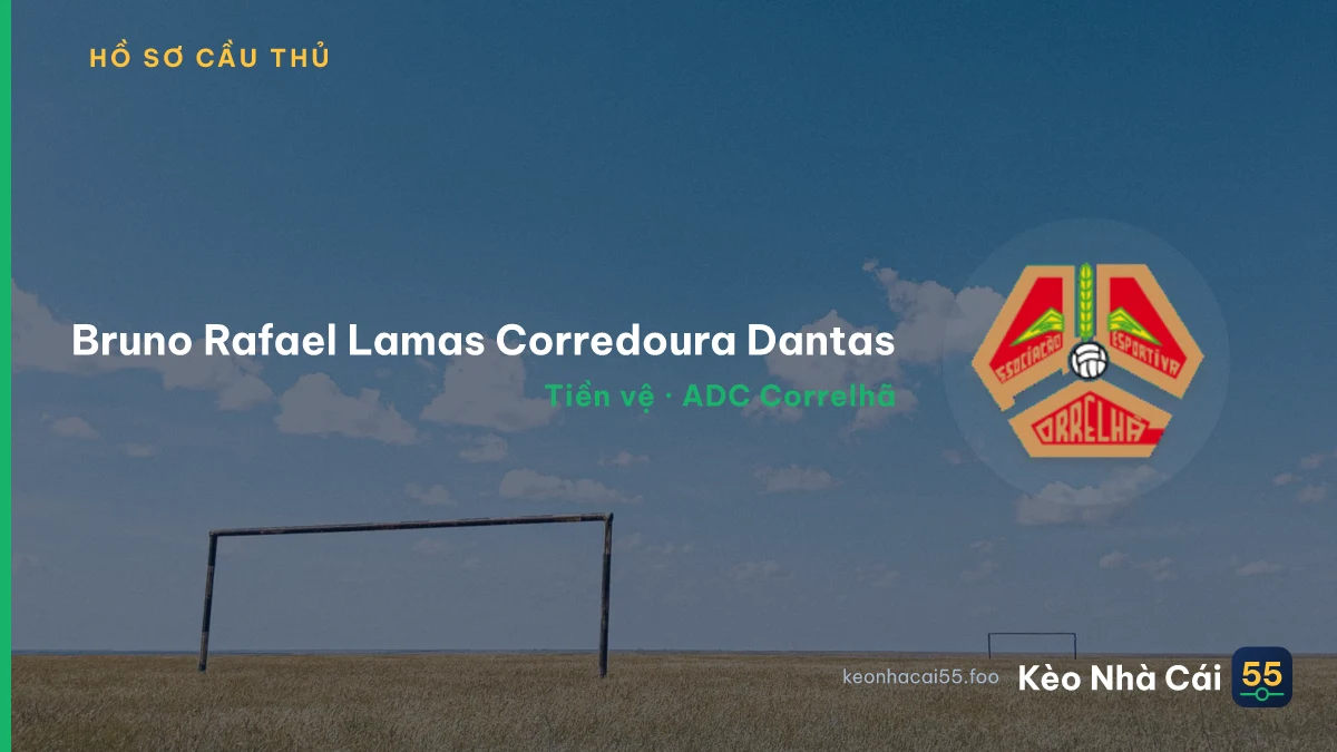 Bruno Rafael Lamas Corredoura Dantas — ADC Correlhã