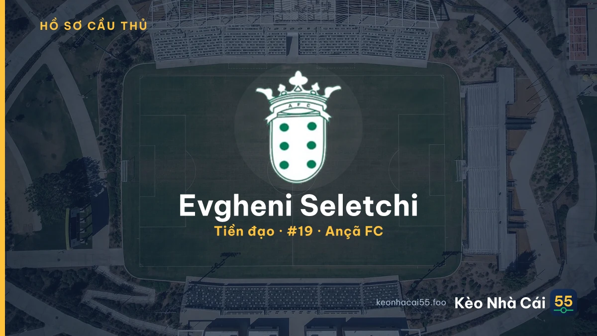 Evgheni Seletchi — Ançã FC