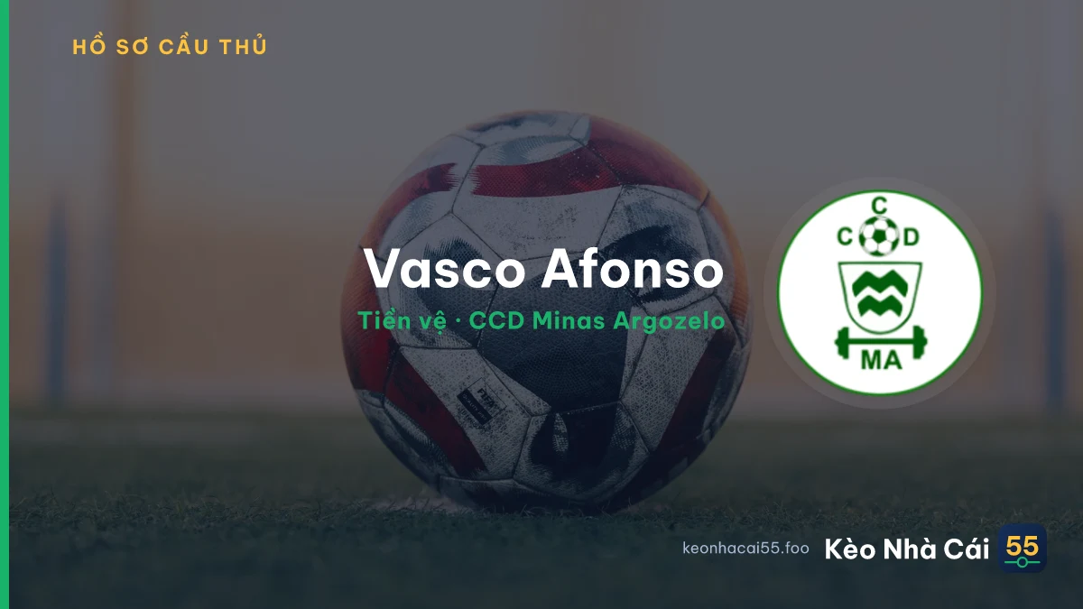 Vasco Afonso — CCD Minas Argozelo