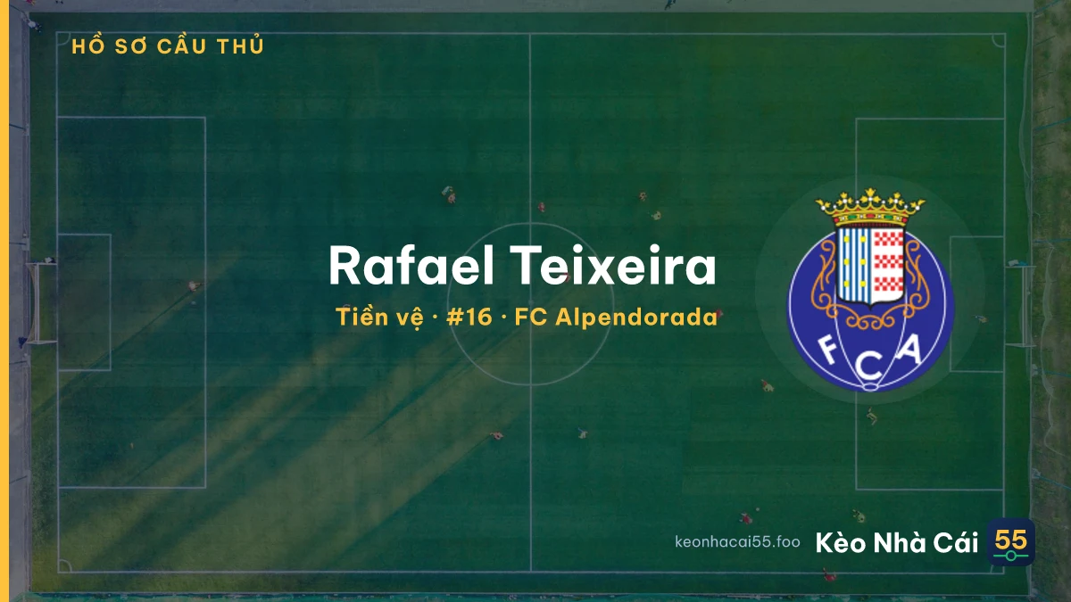 Rafael Teixeira — FC Alpendorada