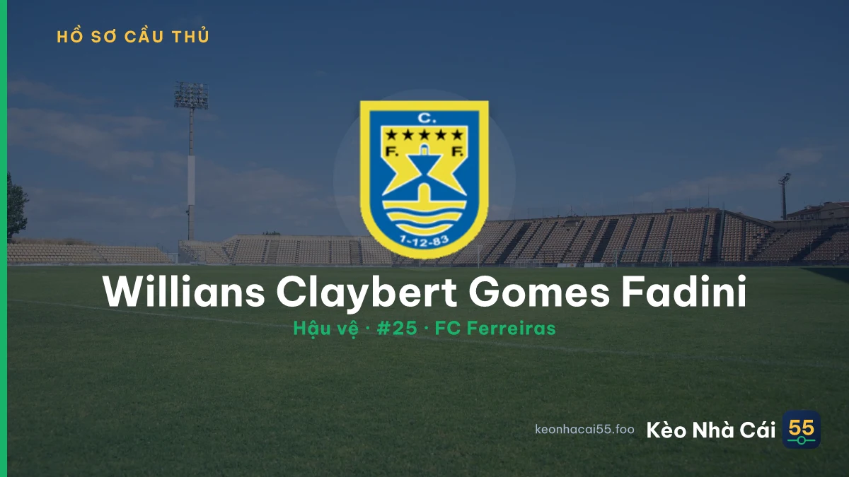 Willians Claybert Gomes Fadini — FC Ferreiras