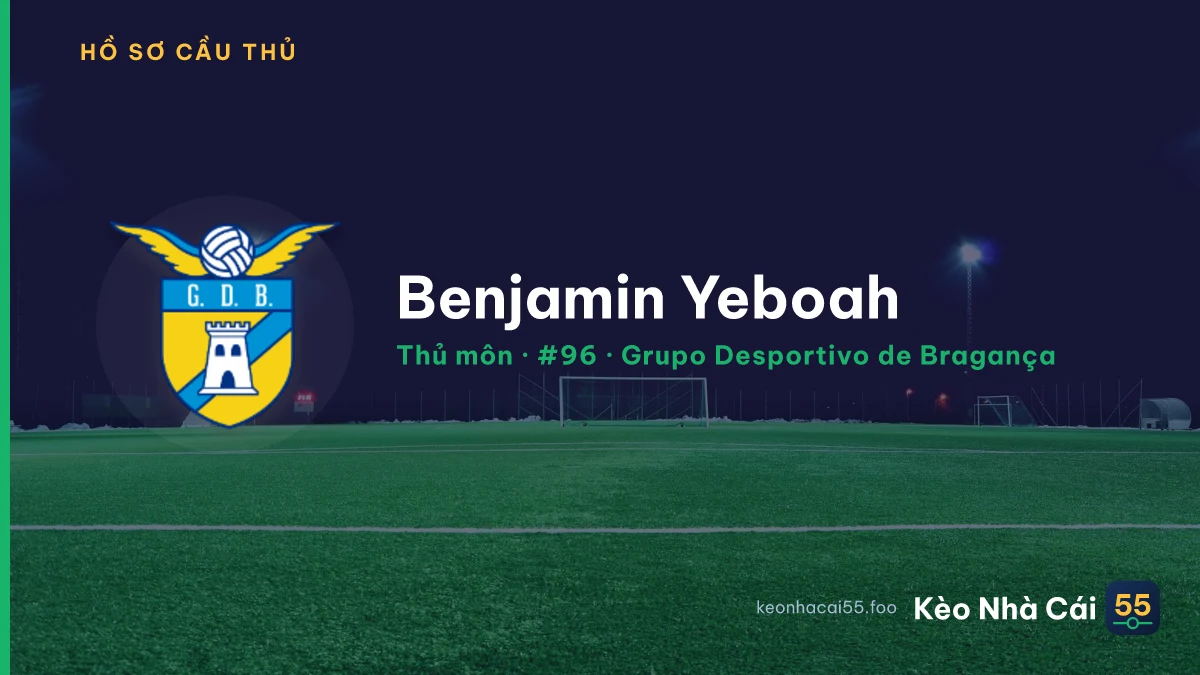 Benjamin Yeboah — Grupo Desportivo de Bragança