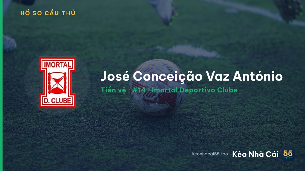 José Conceição  Vaz António — Imortal Deportivo Clube