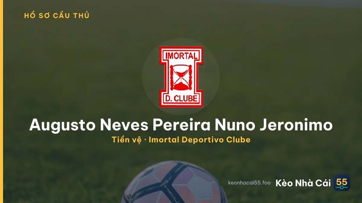 Augusto Neves Pereira Nuno Jeronimo — Imortal Deportivo Clube