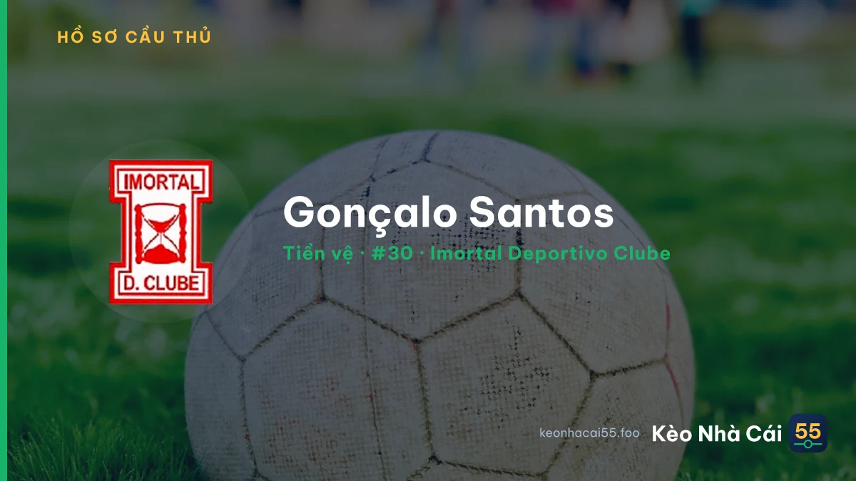 Gonçalo Santos — Imortal Deportivo Clube