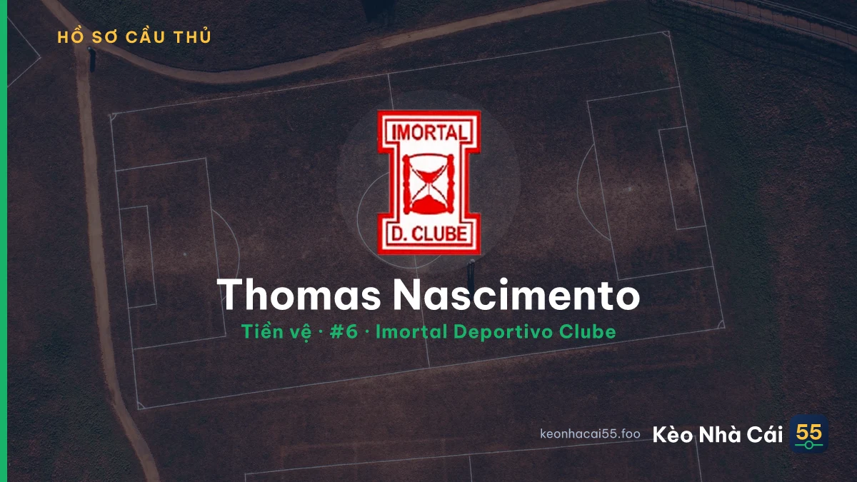 Thomas Nascimento — Imortal Deportivo Clube