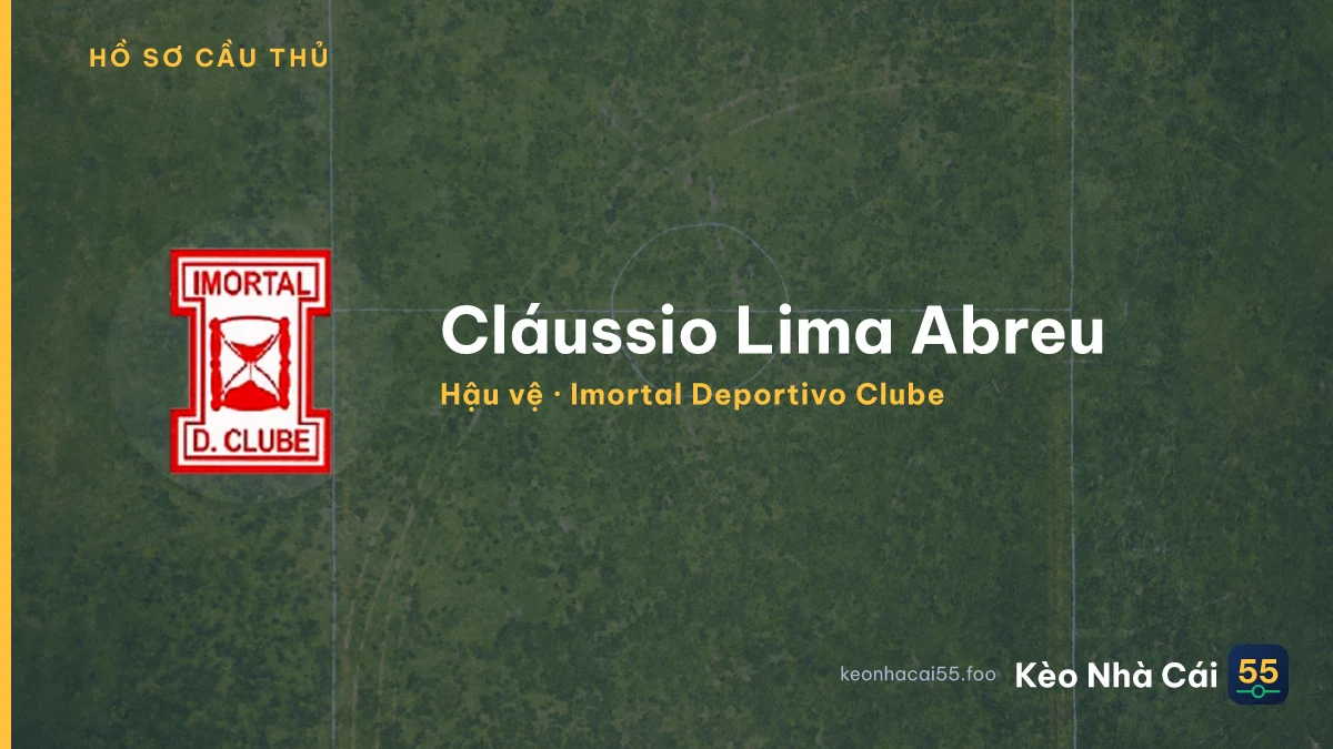 Cláussio Lima Abreu — Imortal Deportivo Clube