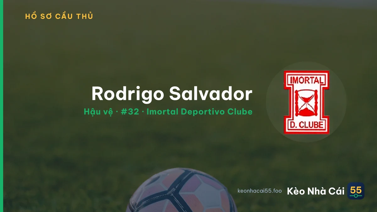 Rodrigo Salvador — Imortal Deportivo Clube