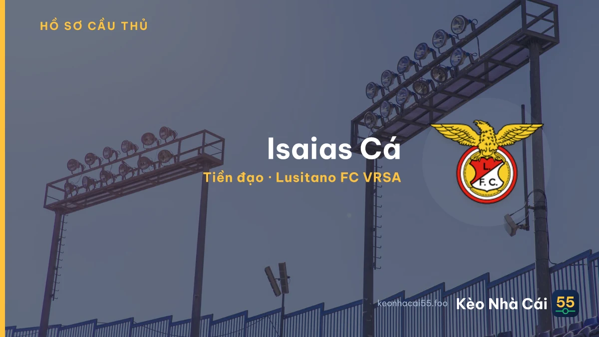 Isaias Cá — Lusitano FC VRSA