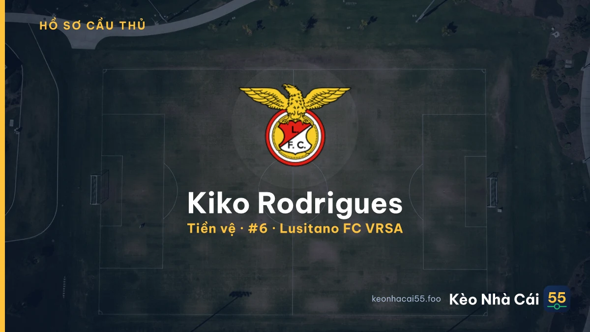 Kiko Rodrigues — Lusitano FC VRSA