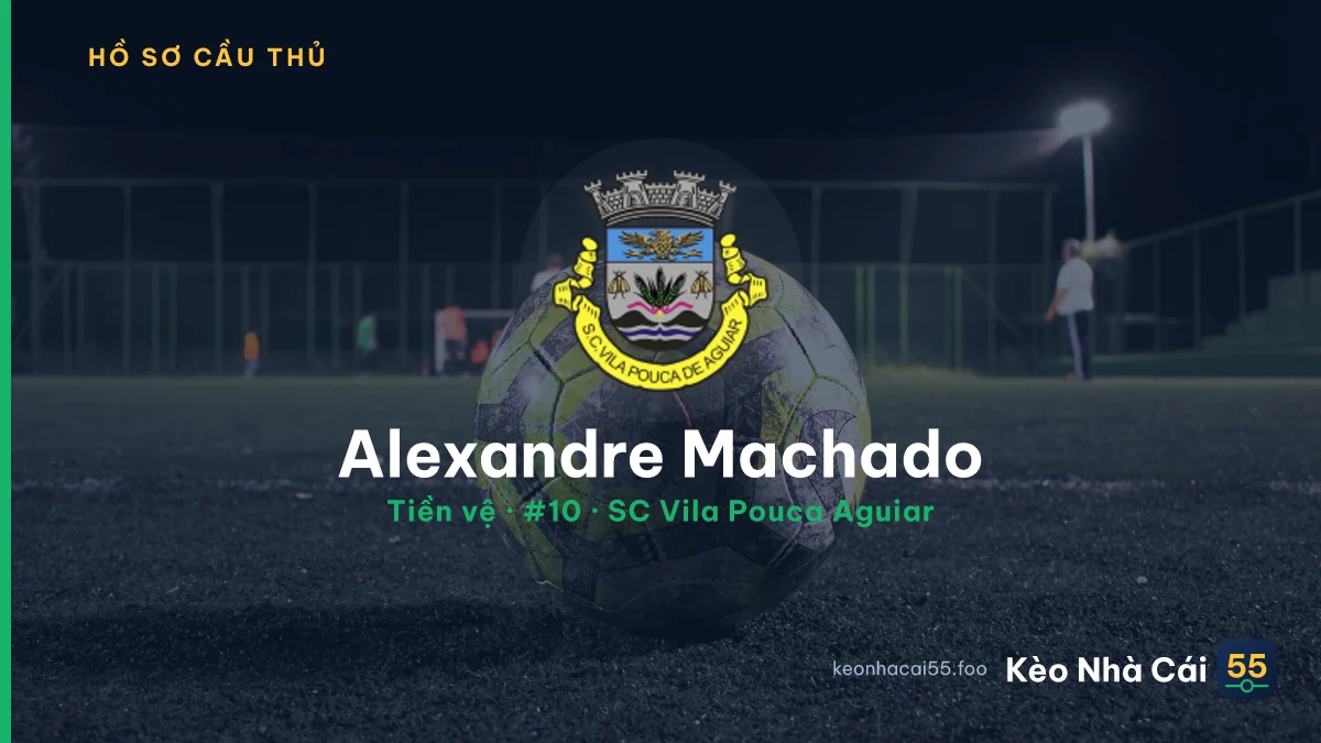 Alexandre Machado — SC Vila Pouca Aguiar