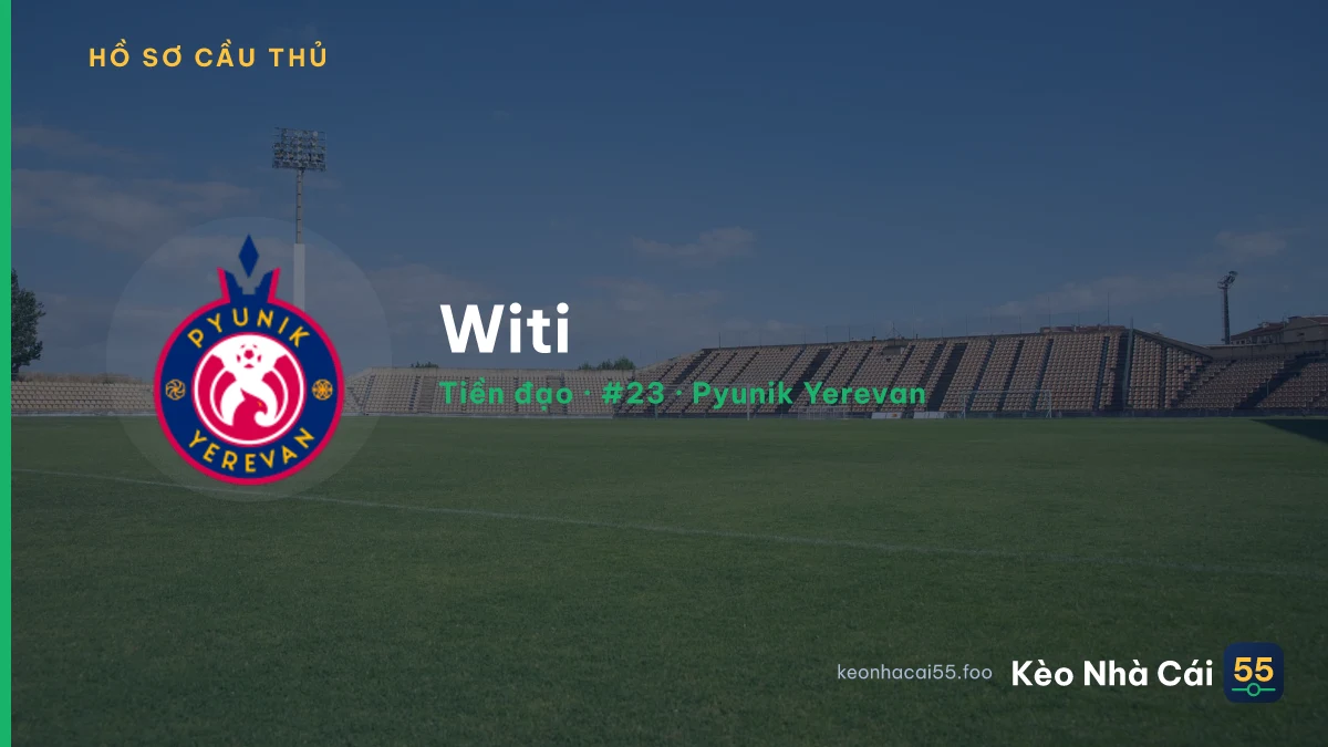 Witi — Pyunik Yerevan