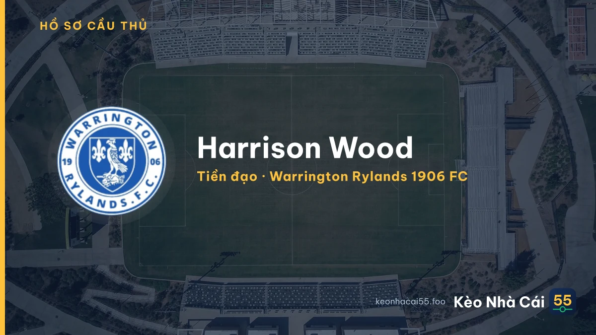 Harrison Wood — Warrington Rylands 1906 FC
