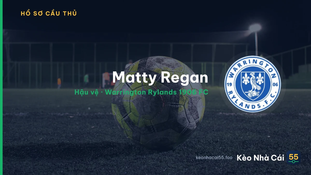 Matty Regan — Warrington Rylands 1906 FC