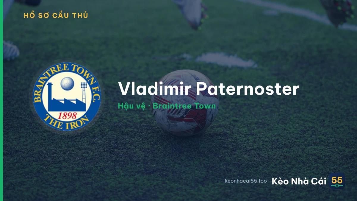 Vladimir Paternoster — Braintree Town