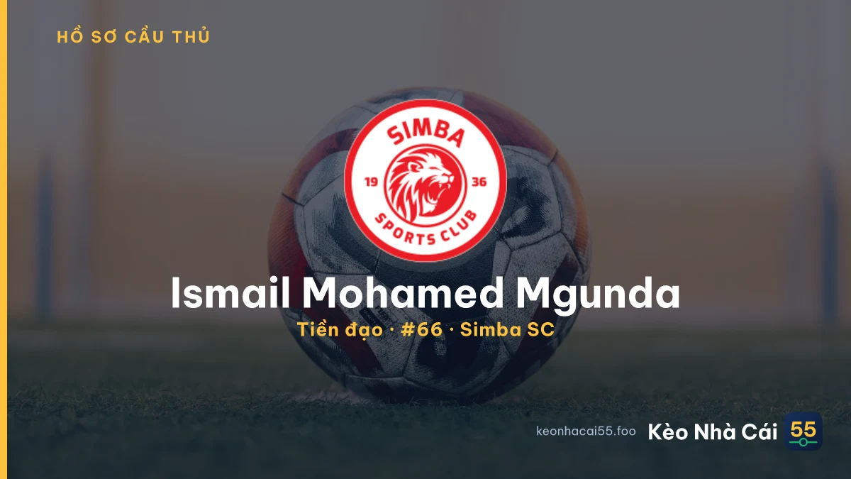 Ismail Mohamed Mgunda — Simba SC