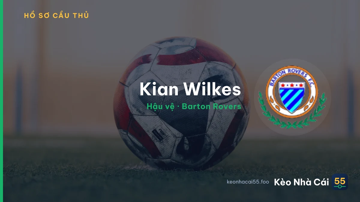 Kian Wilkes — Barton Rovers