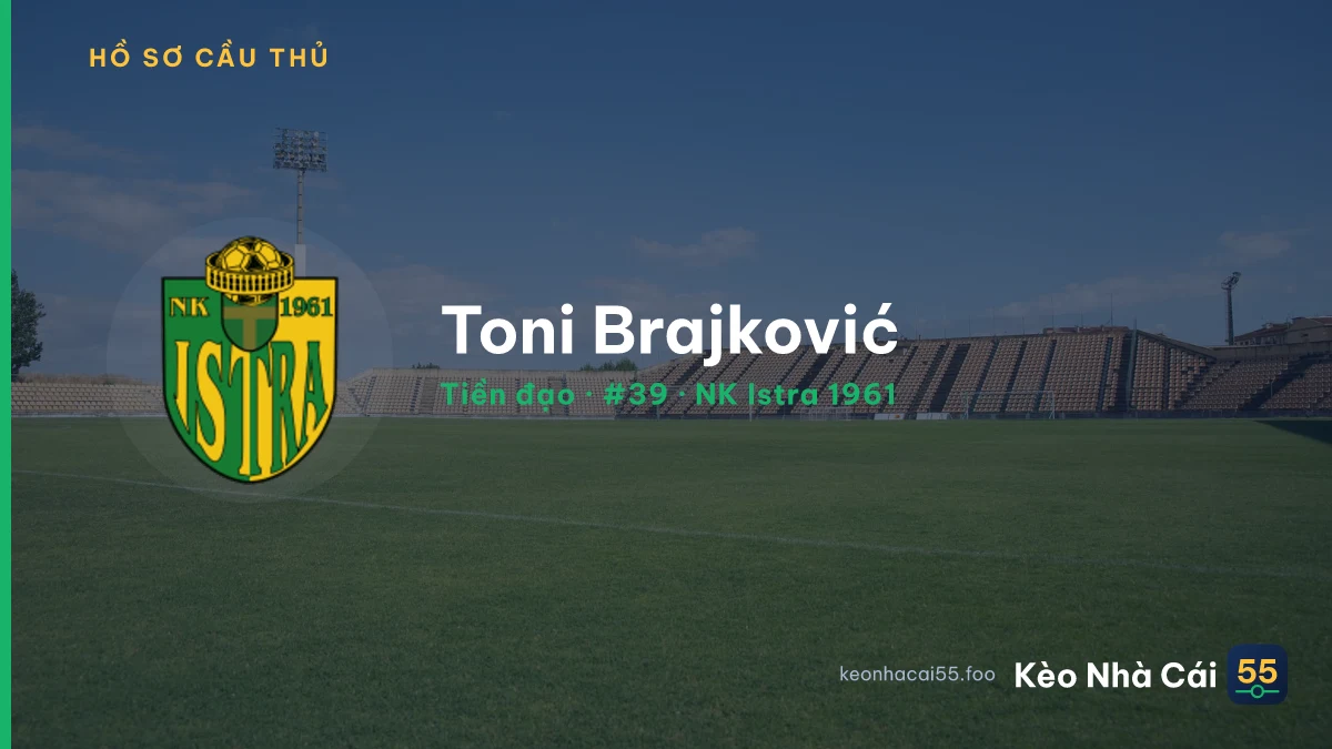 Toni Brajković — NK Istra 1961