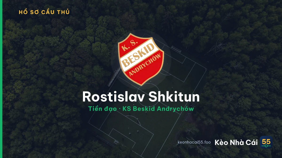 Rostislav Shkitun — KS Beskid Andrychów