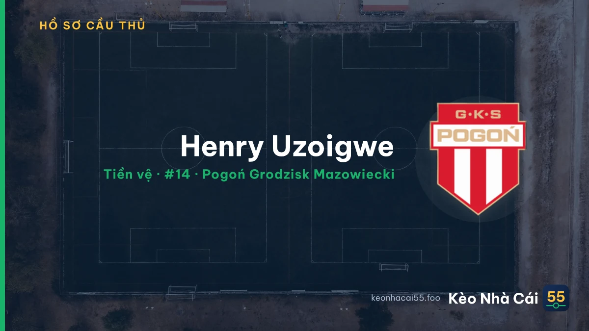 Henry Uzoigwe — Pogoń Grodzisk Mazowiecki