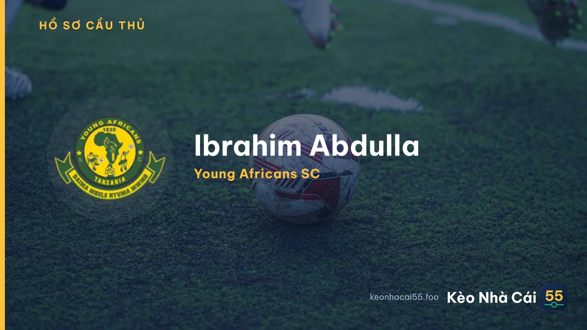 Ibrahim Abdulla — Young Africans SC