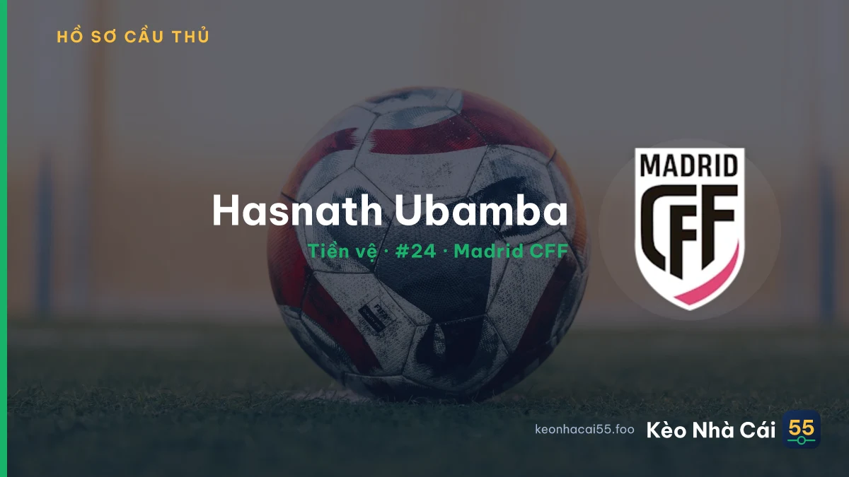Hasnath Ubamba — Madrid CFF