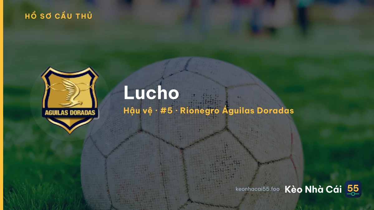 Lucho — Rionegro Águilas Doradas