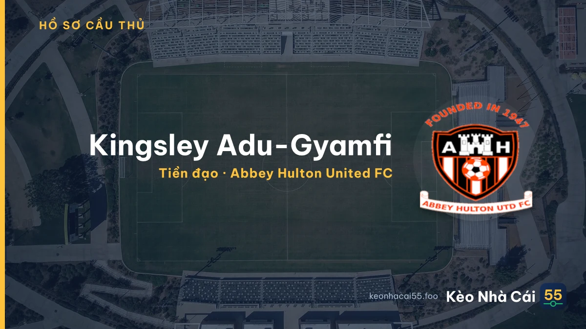 Kingsley Adu-Gyamfi — Abbey Hulton United FC