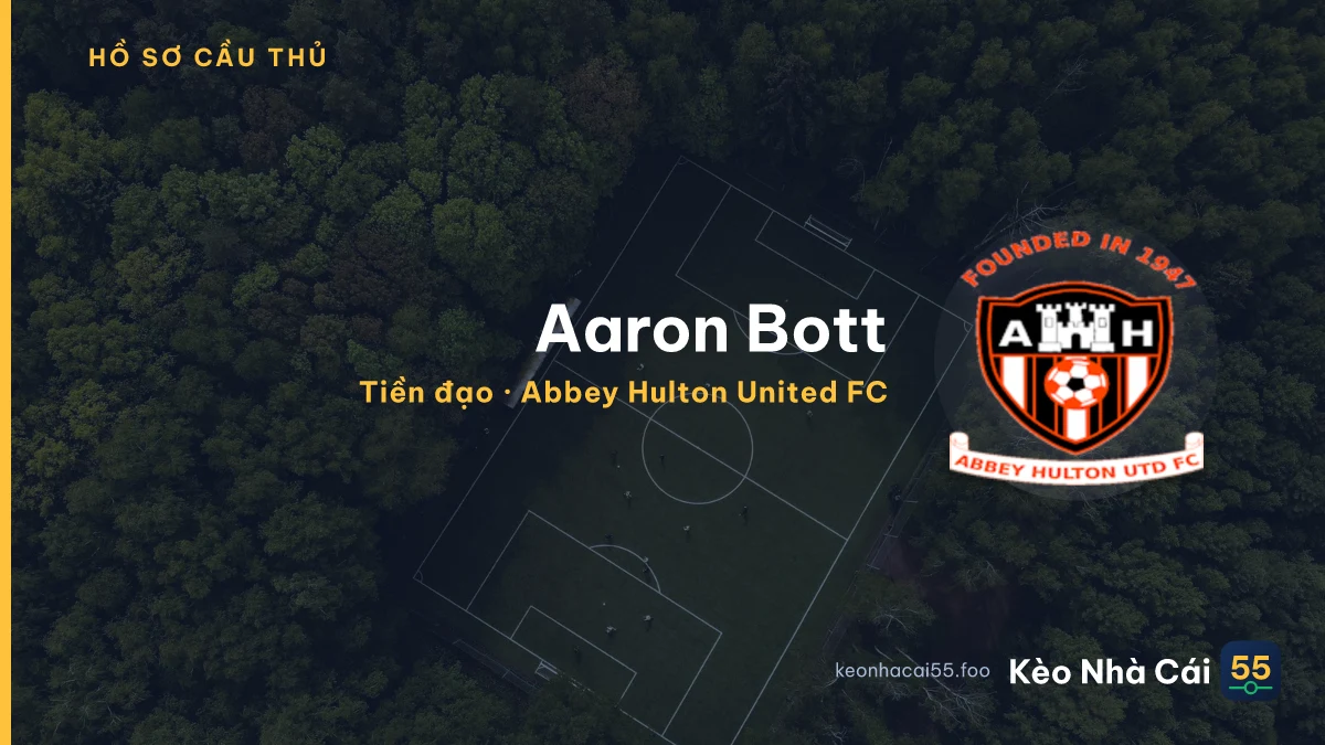Aaron Bott — Abbey Hulton United FC