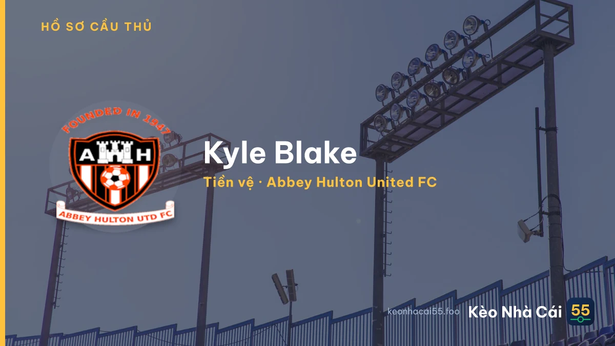 Kyle Blake — Abbey Hulton United FC