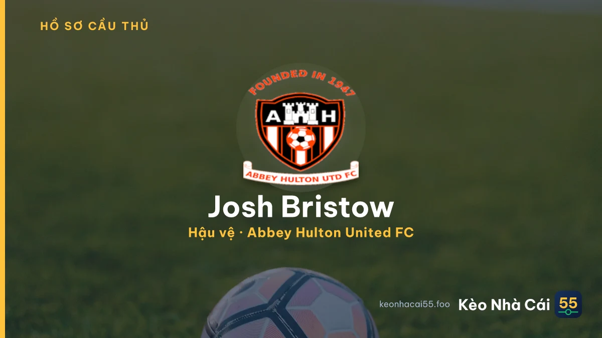 Josh Bristow — Abbey Hulton United FC