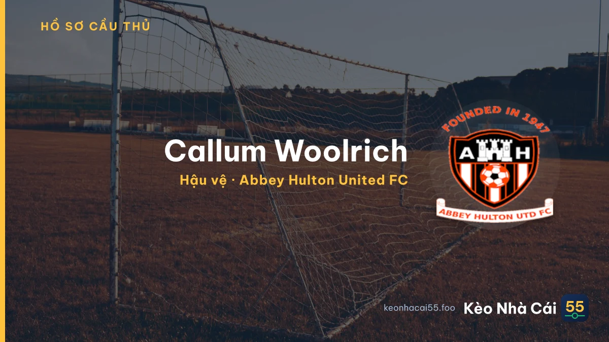 Callum Woolrich — Abbey Hulton United FC