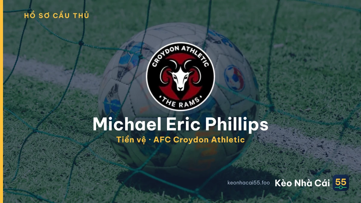 Michael Eric Phillips — AFC Croydon Athletic