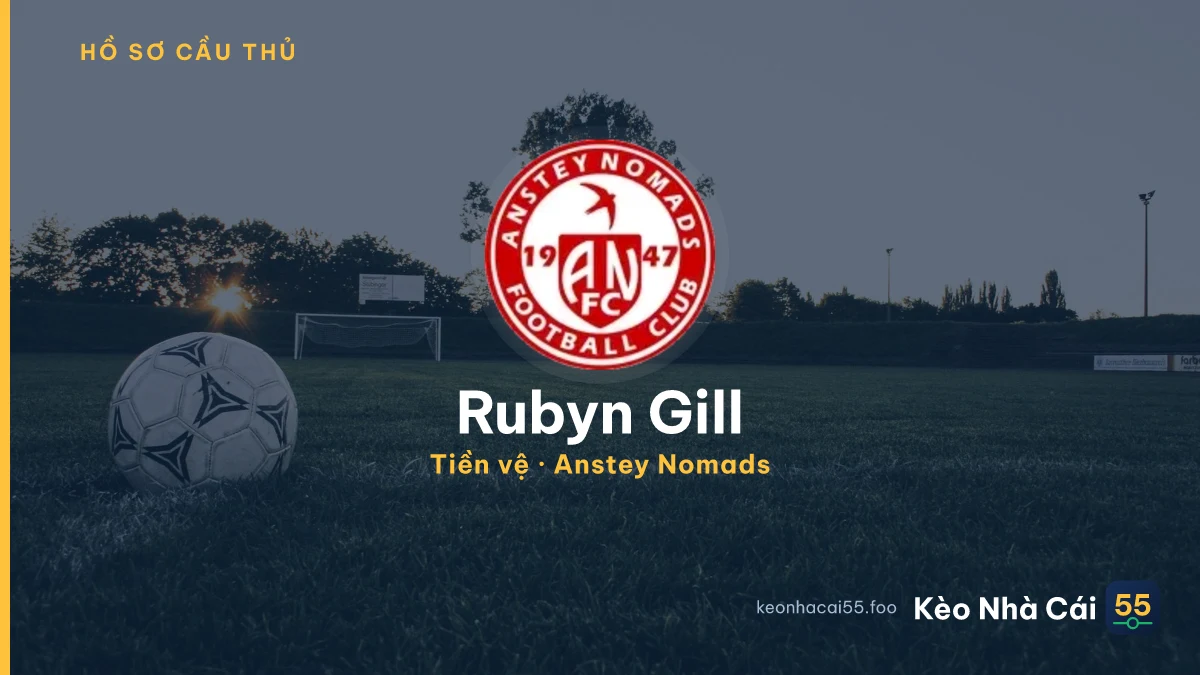Rubyn Gill — Anstey Nomads