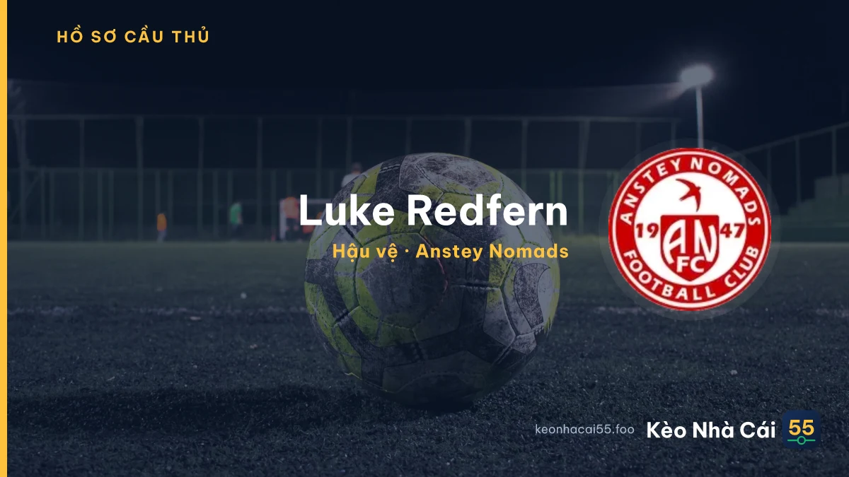 Luke Redfern — Anstey Nomads