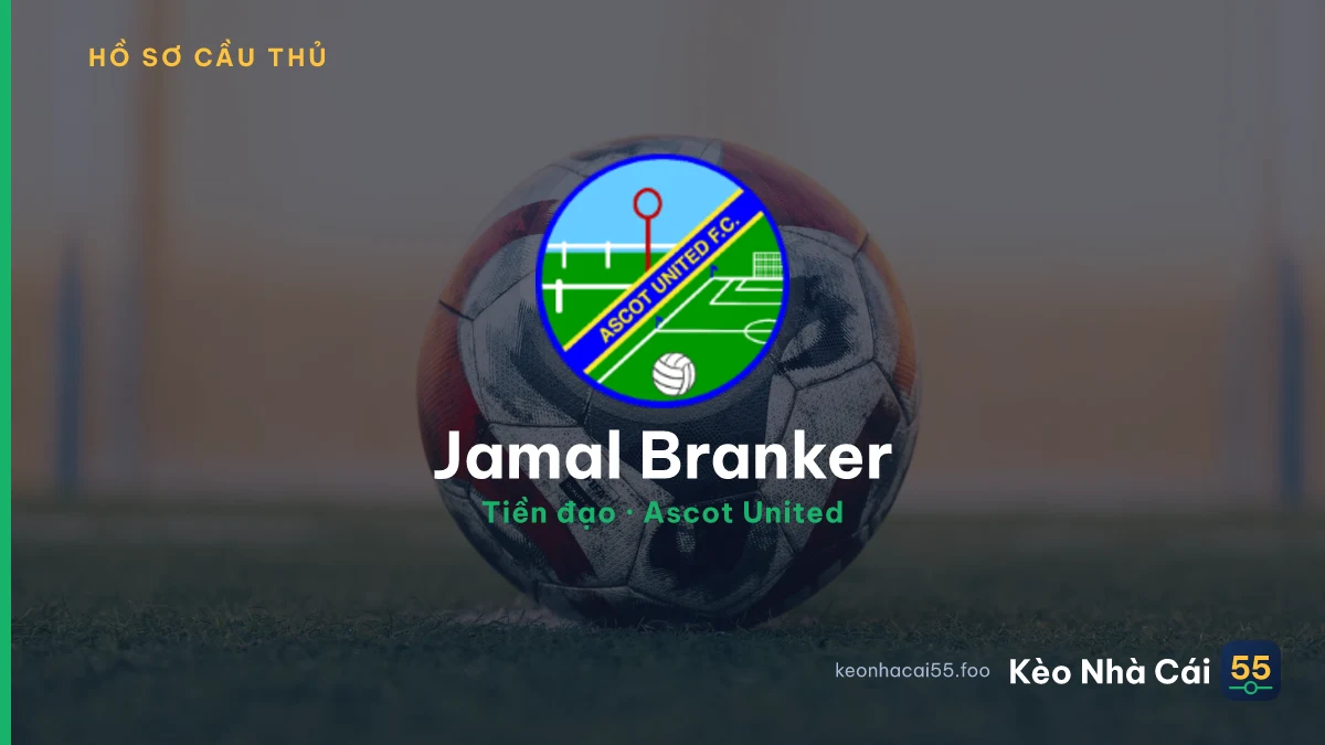 Jamal Branker — Ascot United
