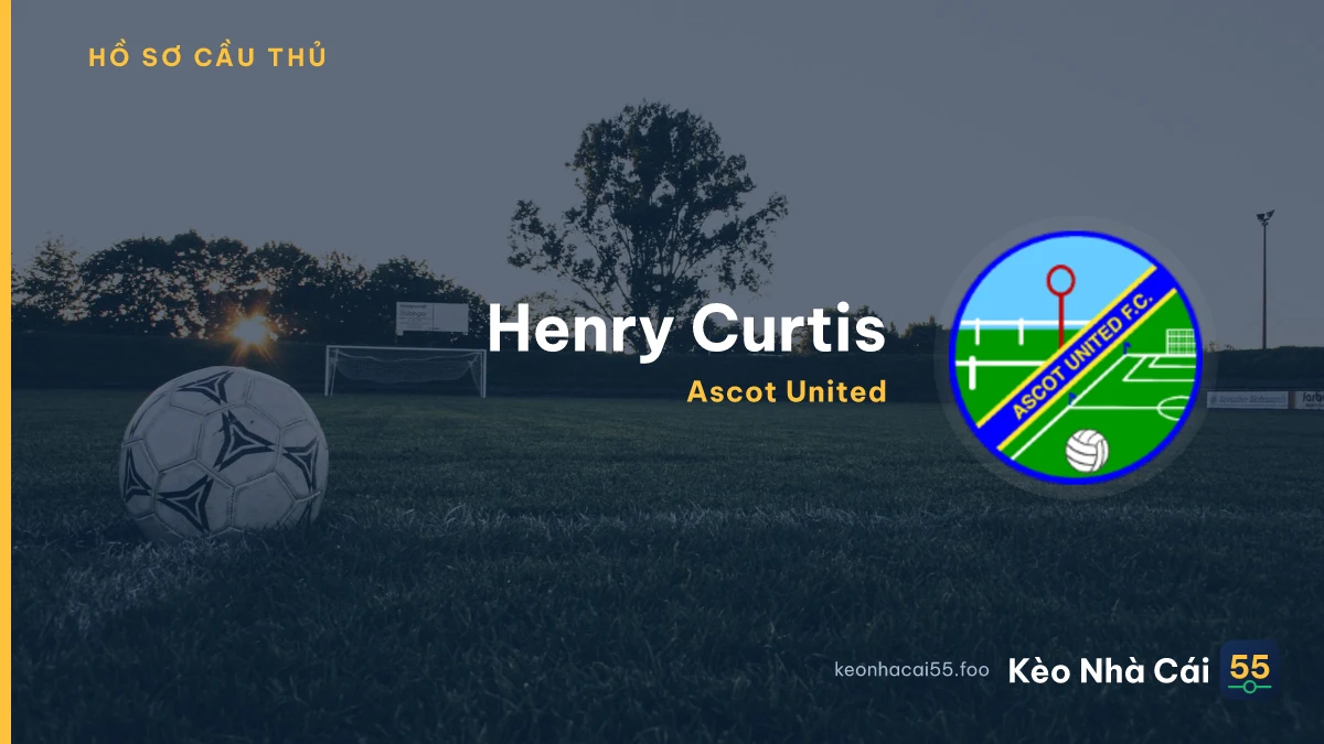 Henry Curtis — Ascot United