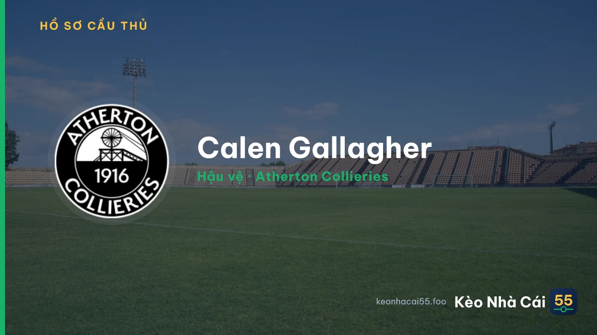 Calen Gallagher — Atherton Collieries