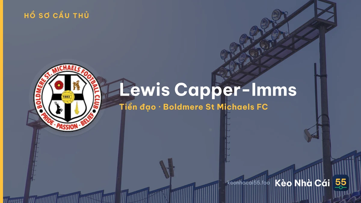 Lewis Capper-Imms — Boldmere St Michaels FC
