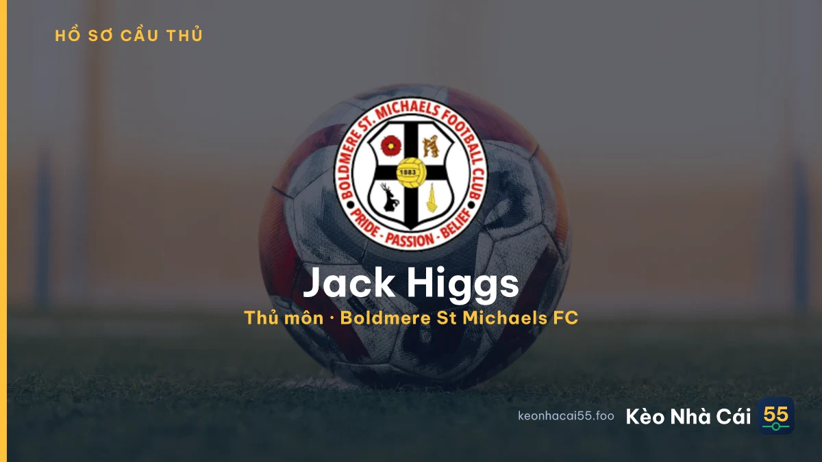 Jack Higgs — Boldmere St Michaels FC