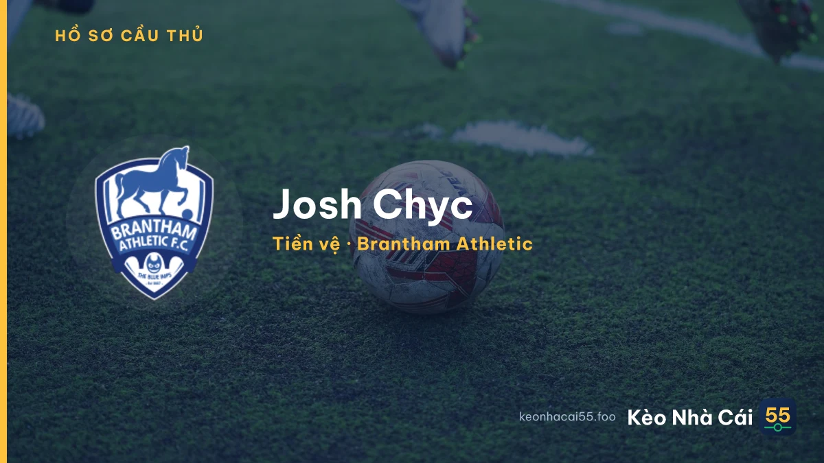 Josh Chyc — Brantham Athletic